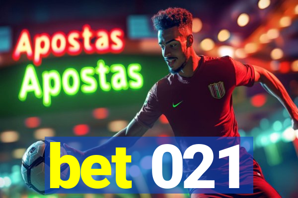 bet 021